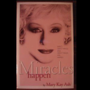 Miracles Happen By Mary Kay Ash